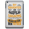 My Daughter Super Awesome Father iPad Mini