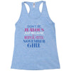 don't be jealous just because i'm a super cute november girl Racerback Tank