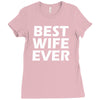 best wife ever Ladies Fitted T-Shirt