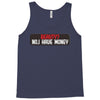 I HAVE MONEY Tank Top