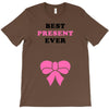 Best Present Ever T-Shirt