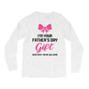 I'm Your Father's Day Gift Mom Says You're Welcome Baby Girl Long Sleeve Shirts