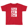 control alt delete Toddler T-shirt