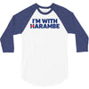 i am with harambe 3/4 Sleeve Shirt