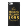 queens are born in 1955 iPhone 7 Case