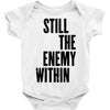 still the enemy within Baby Bodysuit