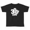 300 club Toddler T-shirt