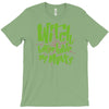 witch better have my money T-Shirt