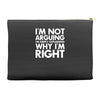 i'm not arguing i'm simply explaining why i'm right Accessory Pouches