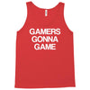 gamers gonna game Tank Top