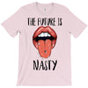 Women's March The Future is Nasty T-Shirt