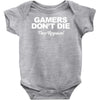 gamers don't die they respawn Baby Onesie