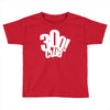 300 club Toddler T-shirt