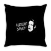 alright dave Throw Pillow