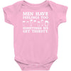 men have feelings ... thirsty Baby Onesie