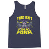 this isn't even my final form Tank Top