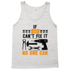 IF SON CAN'T FIX IT THAN NO ONE CAN FIX IT Tank Top