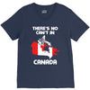 There Is No Cant In Canada V-Neck Tee