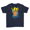 log it's better than bad it's good Youth Tee