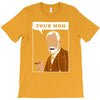 your mom freud T-Shirt