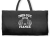 This Guy Loves His Fiance Weekender Totes