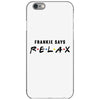 Frankie Says Relax iPhone 6/6s Case
