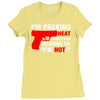 packing heat   i'm hot Ladies Fitted T-Shirt