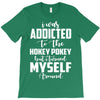 i was addicted to the hokey pokey T-Shirt