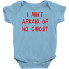 i ain't afraid of no ghosts Baby Onesie