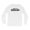 Always On Vacation Long Sleeve Shirts