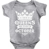Queens Are Born In October Baby Onesie