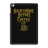 nightmare before coffee iPad Mini 4