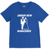 under new management funny V-Neck Tee