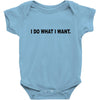 i do what i want Baby Bodysuit