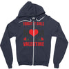 Forget it Girls My Mom Is My Valentine Zipper Hoodie
