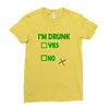 im drunk Ladies Fitted T-Shirt