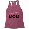 nasty mom Racerback Tank