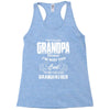 I'm Called Grandpa Because I'm Way Too Cool To Be Called Grandfather Racerback Tank
