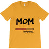 mom loading T-Shirt