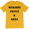 weekends coffee and dogs back T-Shirt