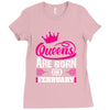 Queens Are Born in February Ladies Fitted T-Shirt