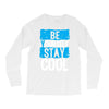 Be Your Self Stay Cool Long Sleeve Shirts