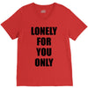 lonely for you only V-Neck Tee