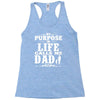 my purpose in life calls me dad Racerback Tank