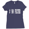 no filter Ladies Fitted T-Shirt