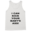 i can kick your babys ass Tank Top