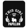 This Girl Loves Her Papillo Mousepad