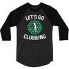lets go clubbing 3/4 Sleeve Shirt