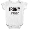 irony the opposite of wrinkly Baby Onesie