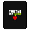 Trust Me I am a Teacher Mousepad